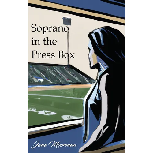 Soprano in the Press Box - Hardcover
