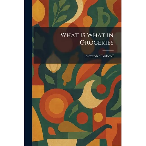 What Is What in Groceries - Paperback