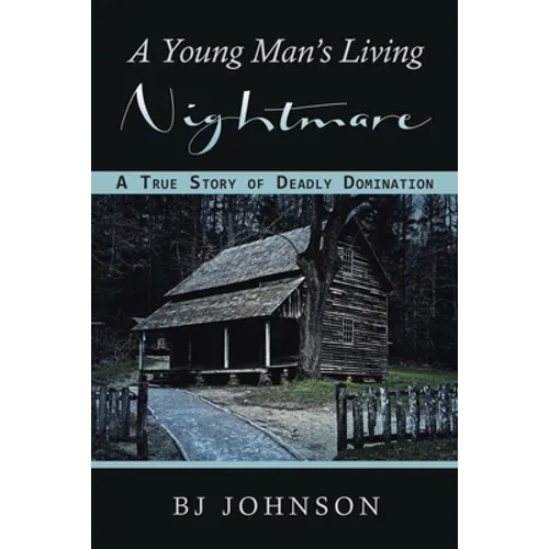 A Young Man's Living Nightmare