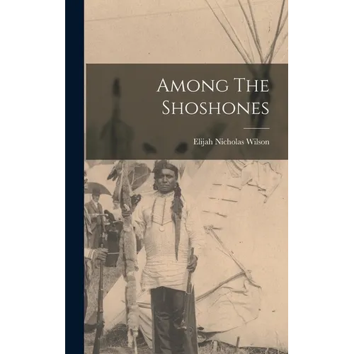 Among The Shoshones - Hardcover