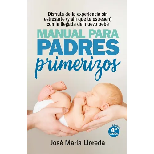Manual Para Padres Primerizos -V2* - Paperback