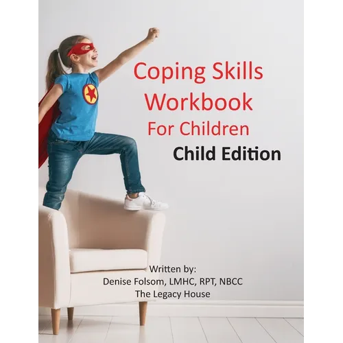 Coping Skills Workbook for Children: Child Edition - Paperback
