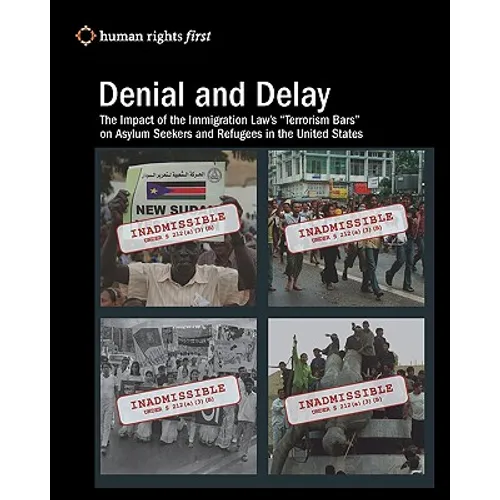 Denial and Delay: The Impact of the Immigration Law's 