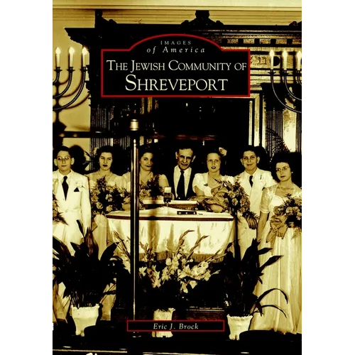 The Jewish Community of Shreveport - Paperback