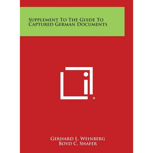 Supplement to the Guide to Captured German Documents - Hardcover