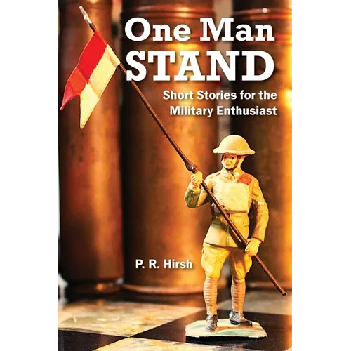 One Man Stand: Short Stories for the Military Enthusiast - Paperback