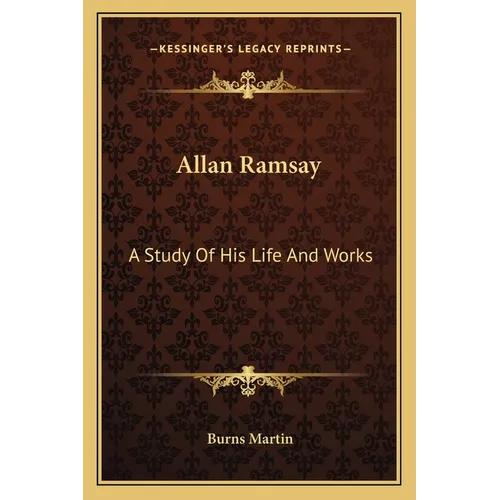 Allan Ramsay: A Study Of His Life And Works - Paperback
