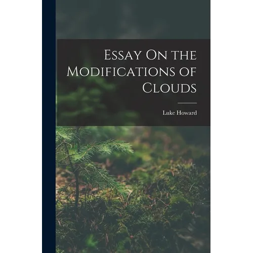 Essay On the Modifications of Clouds - Paperback