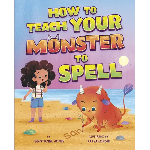 How to Teach Your Monster to Spell - Library Binding