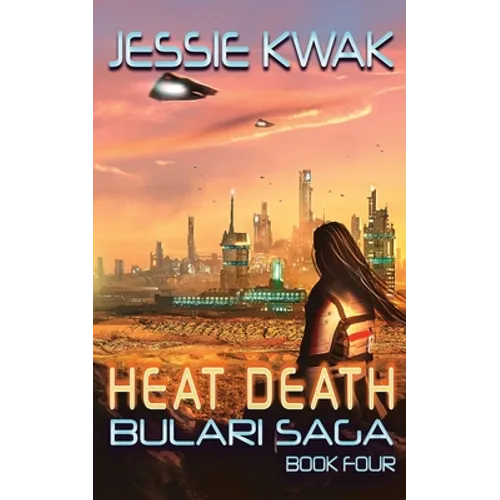 Heat Death: The Bulari Saga - Paperback