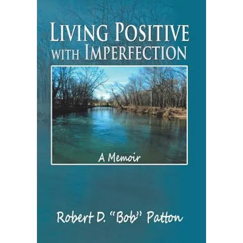 Living Positive with Imperfection: A Memoir - Hardcover