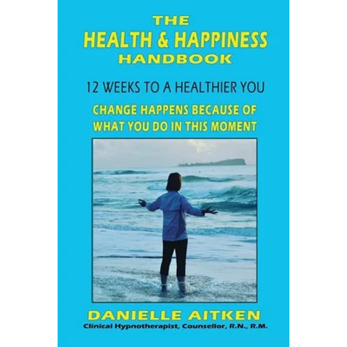 The Health and Happiness Handbook - Paperback