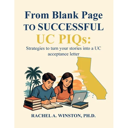 From Blank Page to Successful UC PIQs: Strategies to turn your stories into a UC acceptance letter - Paperback