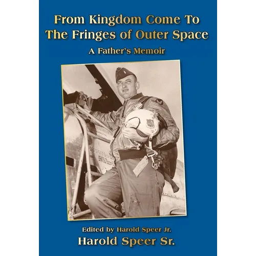 From Kingdom Come To The Fringes of Outer Space - Hardcover