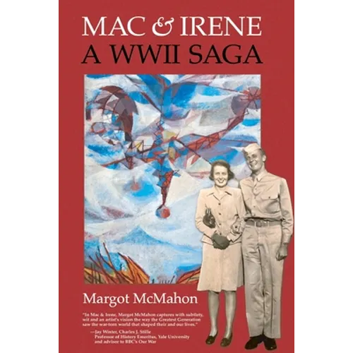 Mac & Irene: A WWII Saga - Paperback