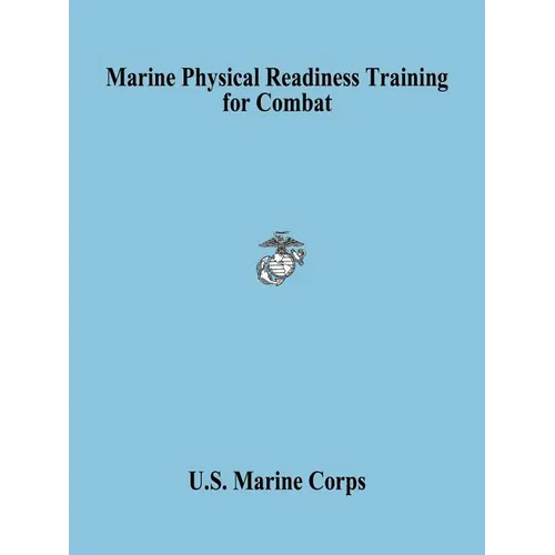 Marine Physical Readiness Training for Combat - Paperback