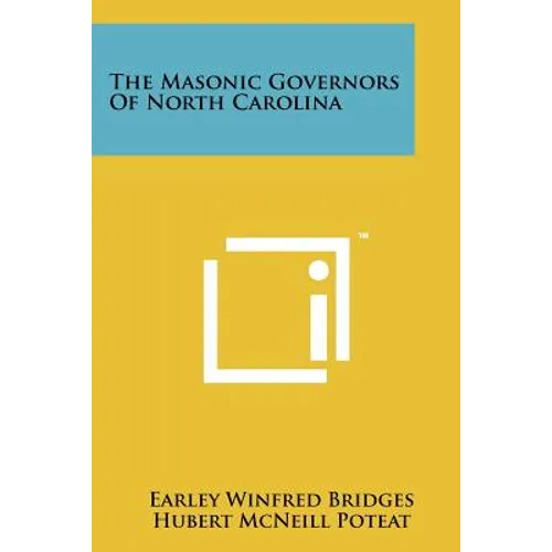 The Masonic Governors of North Carolina - Paperback