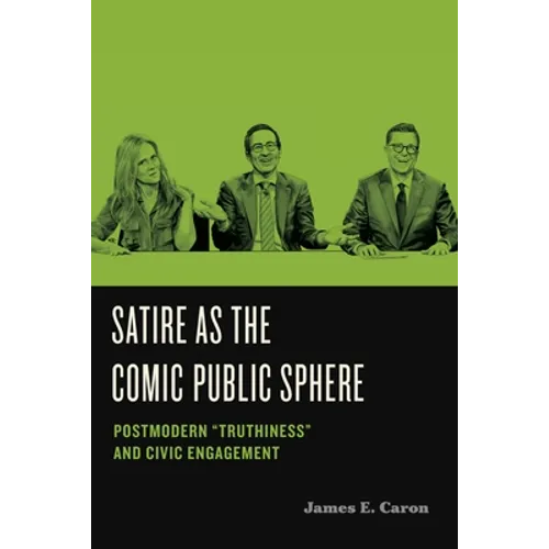 Satire as the Comic Public Sphere: Postmodern 