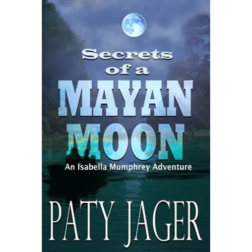 Secrets of a Mayan Moon - Paperback