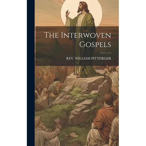 The Interwoven Gospels - Hardcover