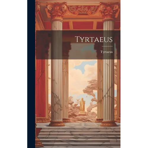 Tyrtaeus - Hardcover