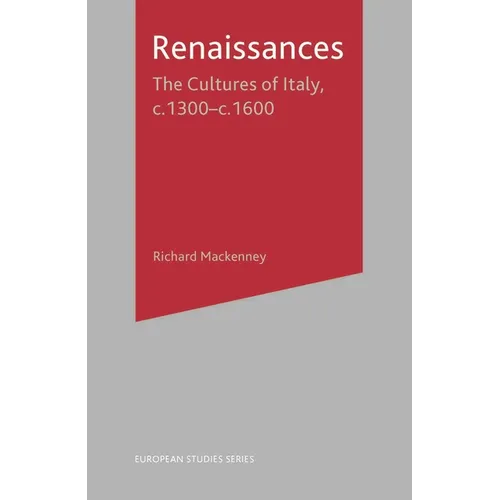 Renaissances: The Cultures of Italy, 1300-1600 - Paperback