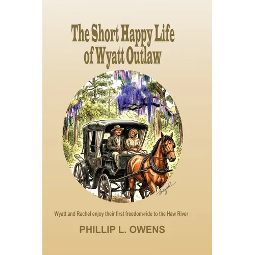 The Short Happy Life of Wyatt Outlaw - Paperback