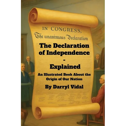 The Declaration of Independence - Explained - Paperback