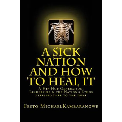 A SICK NATION & How To Heal It: A Revised Edition - Paperback