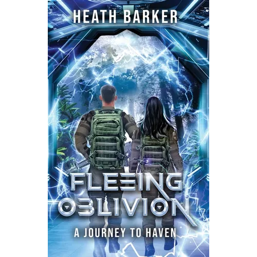 Fleeing Oblivion: A Journey to Haven - Hardcover