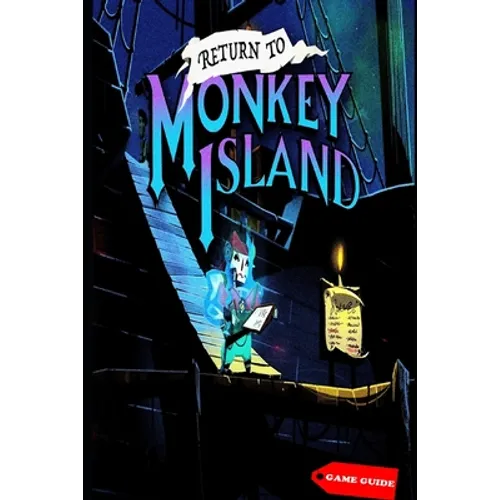 Return to Monkey Island Complete guide & tips - Paperback