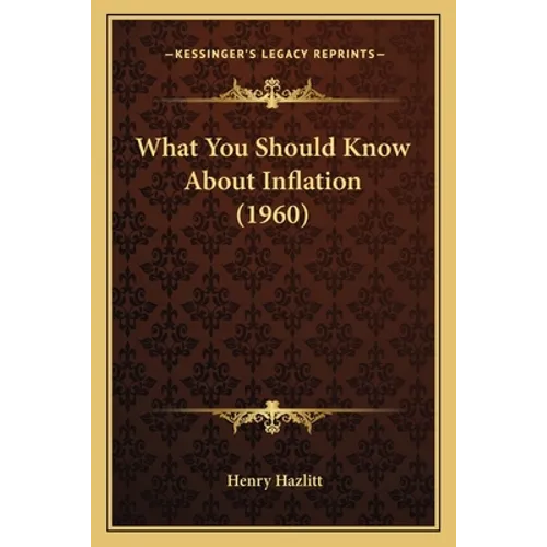 What You Should Know About Inflation (1960) - Paperback