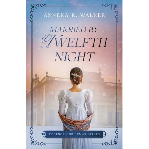 Married by Twelfth Night: Regency Christmas Brides - Paperback