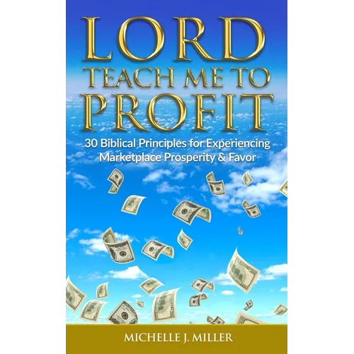 Lord Teach Me to Profit - Paperback