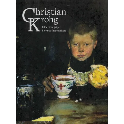 Christian Krohg: Pictures That Captivate - Hardcover