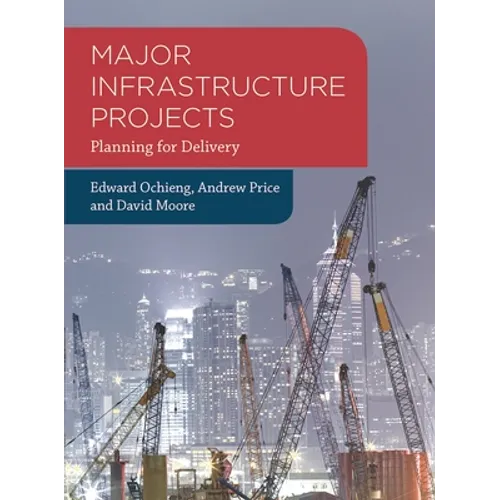Major Infrastructure Projects: Planning for Delivery
