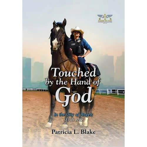 Touched by the Hand of God: In the City of Angels SEND ME! - Hardcover
