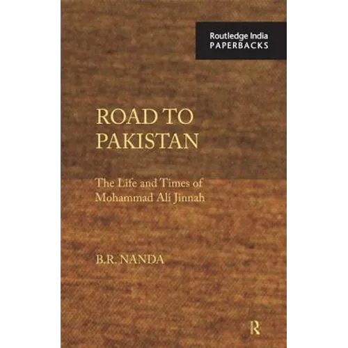 Road to Pakistan: The Life and Times of Mohammad Ali Jinnah - Paperback