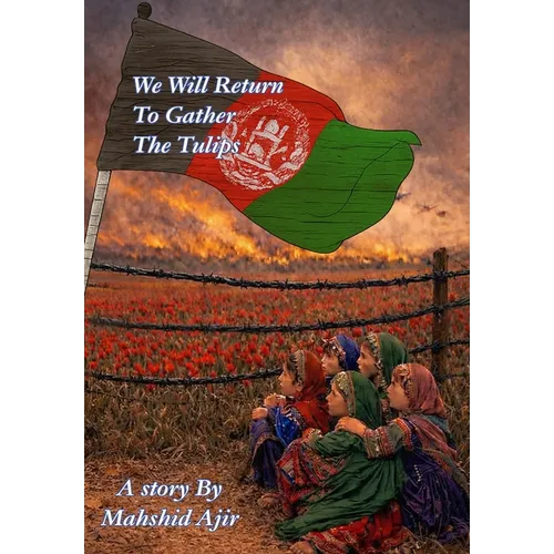 We will return to gather the tulips - Hardcover