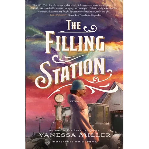 The Filling Station: A USA Today Bestselling Historical Fiction Novel about the Tulsa Race Massacre - Paperback