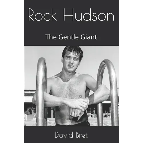 Rock Hudson: The Gentle Giant - Paperback