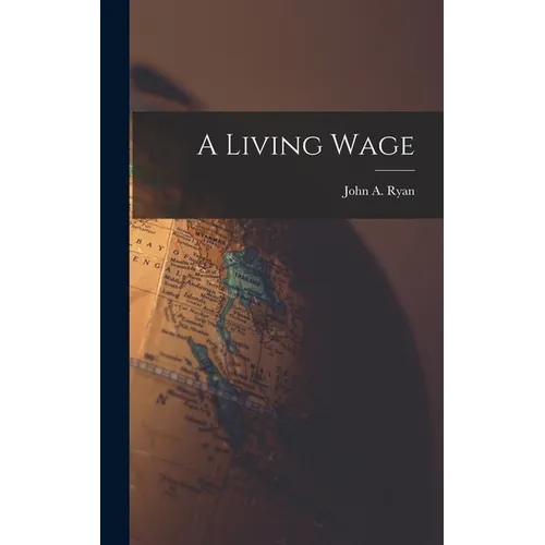 A Living Wage - Hardcover