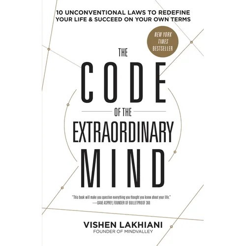 The Code of the Extraordinary Mind: 10 Unconventional Laws to Redefine Your Life and Succeed on Your Own Terms - Paperback