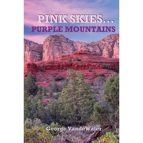 Pink Skies...Purple Mountains - Paperback