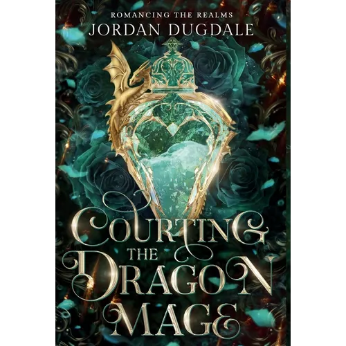 Courting the Dragon Mage - Hardcover