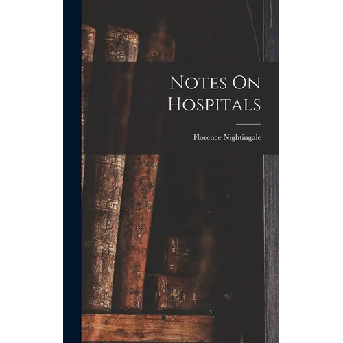 Notes On Hospitals - Hardcover