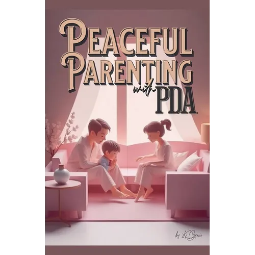 Peaceful Parenting with PDA - Paperback
