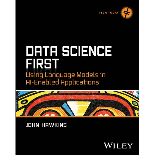 Data Science First: Using Language Models in Ai-Enabled Applications - Paperback