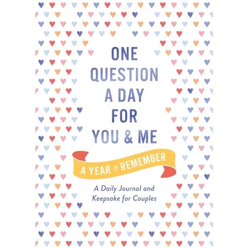 One Question a Day for You and Me: A Year to Remember: A Daily Journal and Keepsake for Couples - Paperback