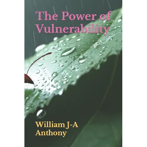 The Power of Vulnerability: 